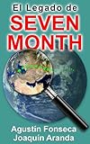 El legado de Seven Month (Spanish Edition) by Agustín Fonseca, Joaquín Aranda
