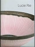 Image de Lucie Rie: The Life and Work of Lucie Rie 1902-1995