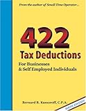 422 Tax Deductions for Businesses & Self-Employed Individuals (475 Tax Deductions for Businesses & S by 