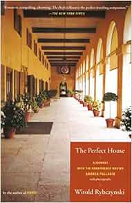 The Perfect House A Journey With Renaissance Master