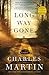 Long Way Gone by Charles Martin