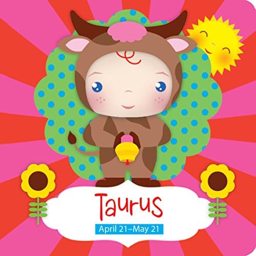 Taurus (Zodiac Sign Books) Board book – February 1, 2014