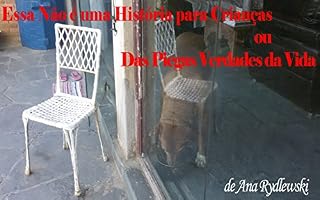 Livro Essa Não é uma História para Crianças ou Das Piegas Verdades da Vida
