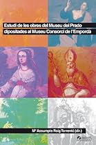Estudi de les obres del Museu del Prado dipositades al Museu Consorci de l'Empordagrave; (Documenta) (Catalan Edition)
