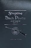 Shooting the Black Powder Cartridge Rifle by 