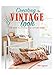 Creating the Vintage Look: 35 ways to upcycle for a stylish home by 