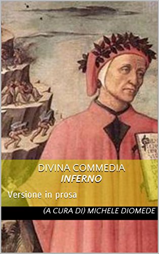 Divina Commedia Inferno: Versione in prosa (Italian Edition)