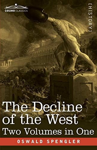 洋書 Oswald Spengler The Decline of the West The Decline of the West, Volume II: Perspectives of World-History