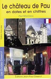 Le  château de Pau en dates et en chiffres