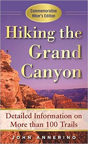 Hiking The Grand Canyon A Detailed Guide To More Than 100 Trails Annerino John 9781510714984 Amazon Com Books