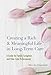 Creating a Rich and Meaningful Life in Long-Term Care: A Guide for Family Caregivers and Elder Care by Mary Ann Konarzewski