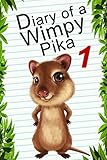 Diary Of A Wimpy Pika 1 (Animal Diary)