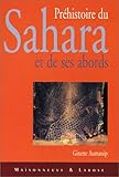 Image de Préhistoire du Sahara et de ses abords : Tome 1, Au temps des chasseurs : Le Paléolithique