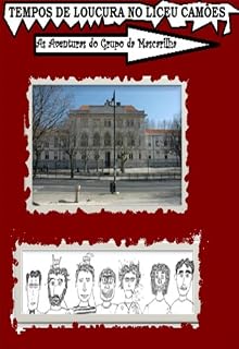 Livro Tempos de loucura no Liceu Camões - As aventuras do grupo da mascarilha