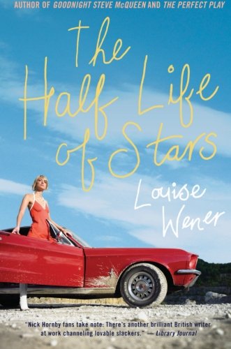 The Half Life of Stars: A Novel