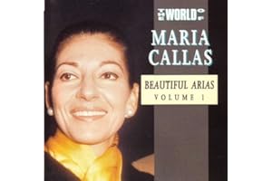 Maria Callas: Beautiful Arias Volume 1