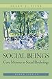 Social Beings: Core Motives in Social Psychology