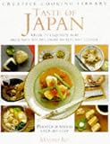 Taste of Japan: Over 70 Exquisite and Delicious Recipes from an Elegant Cuisine (Creative Cooking Li
