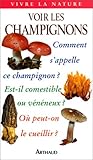 Voir les champignons by 