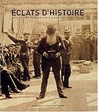Eclats d'histoire: Les collections photographiques de l'institut de france 1839-1918 (Photographie) (French Edition) by