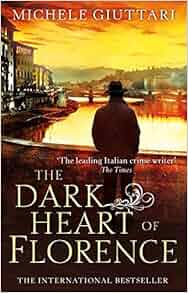 Amazon Com The Dark Heart Of Florence Michele Ferrara