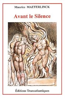 Avant Le Silence Maurice Maeterlinck Babelio