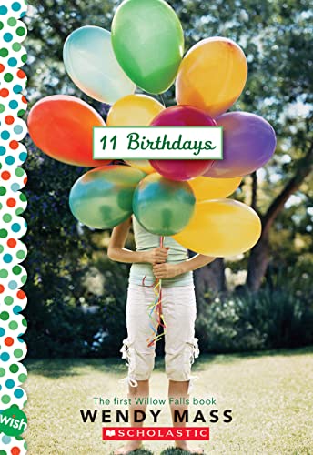 Scholastic 11 Birthdays: A Wish Novel