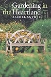 Gardening in the Heartland by Rachel Snyder