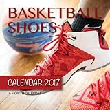 Basketball Shoes Calendar 2017: 16 Month Calendar