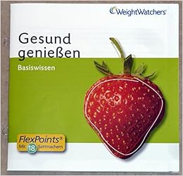 Weight Watchers Basiswissen Gesund Geniessen Incl Points Liste Fur