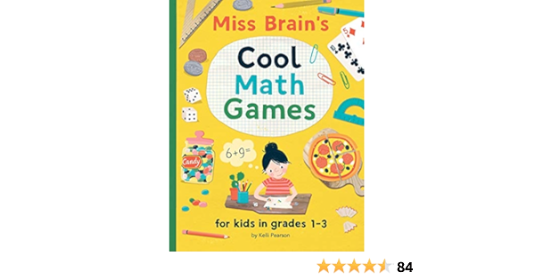 Miss Brain S Cool Math Games For Kids In Grades 1 3 Pearson Kelli 9781694891198 Amazon Com Books