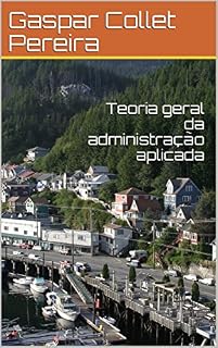 Livro Teoria geral da administração aplicada