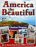 America the Beautiful Part 2: America from the Late 1800's to the Present