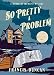 So Pretty a Problem (Mordecai Tremaine Mystery) by 