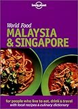 Lonely Planet World Food: Malaysia & Singapore