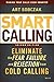 Smart Calling: Eliminate the Fear, Failure, and Rejection from Cold Calling