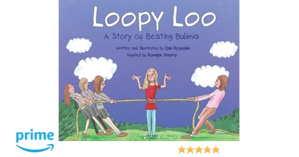 Loopy Loo A Story Of Beating Bulimia Rosalyn Sheehy Dan - 