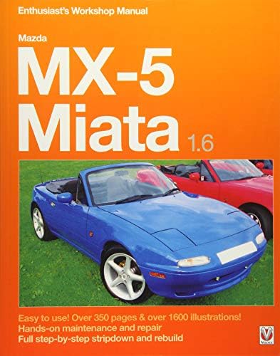 Mazda MX-5 Miata 1.6 Enthusiast’s Workshop Manual