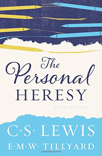 The Personal Heresy: A Controversy