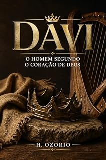 Livro Davi: O Homem Segundo o Coração de Deus