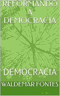 Livro REFORMANDO A DEMOCRACIA: DEMOCRACIA