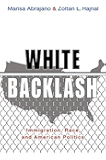 White Backlash: Immigration, Race, and American Politics