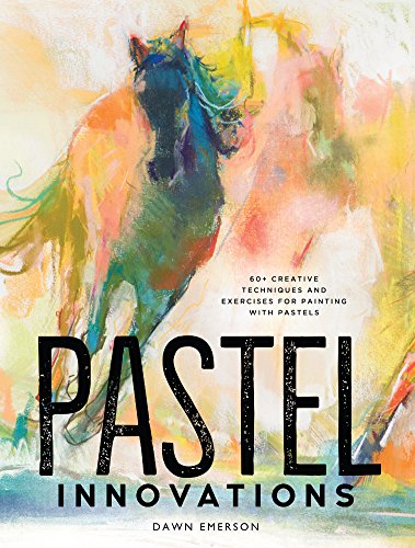 Pastel innovations: 60+ creative techniques and exercises for pai…