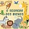 Livro O Segredo dos bichos