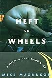 Heft on Wheels: A Field Guide to Doing a 180