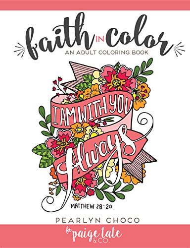 Faith in Color: An Adult Coloring Book, Premium Edition (Christian Coloring, Journaling, Lettering and Illustrated Worship) by