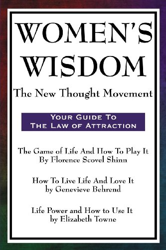 Women's Wisdom: The New Thought Movement by Florence Scovel Shinn
