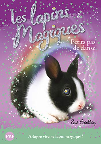 Les lapins magiques, Tome 3 : Petits pas de danse by Sue Bentley