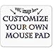Personalized Mouse Pad - Add Pictures, Text, Logo or Art Design and Make Your own Customized Mousepad - Gaming, Office, Mousepad.