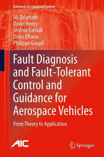 Fault Diagnosis and Fault-Tolerant Control and Guidance for Aerospace Vehicles: From Theory to Application (Advances in Industrial Control)-cover
